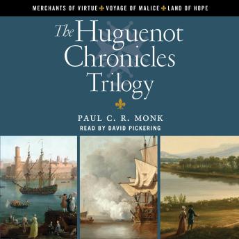 The Huguenot Chronicles trilogy: A Historical Fiction Series
