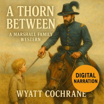 A Thorn Between: A Classic Western Short Story
