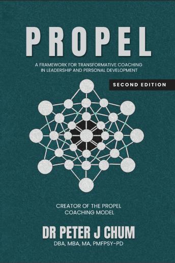 PROPEL - A Framework for Transformative Coaching in Leadership and Personal Development