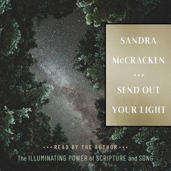 Send Out Your Light: The Illuminating Power of Scripture and Song [Written by Sandra McCracken] episode artwork