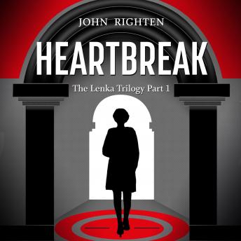 Heartbreak: The Lenka Trilogy Part 1