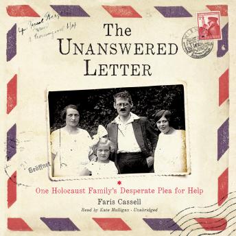 The Unanswered Letter: One Holocaust Family's Desperate Plea for Help
