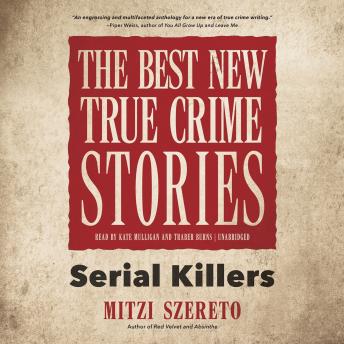 Download Best New True Crime Stories: Serial Killers by Mitzi Szereto