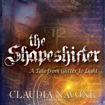 The Shapeshifter: A Tale from Glitter to Light