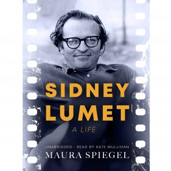 Sidney Lumet: A Life