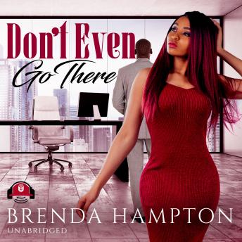 Don't Even Go There, Brenda Hampton