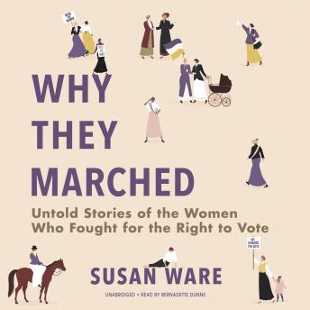 Why They Marched: Untold Stories of the Women Who Fought for the Right to Vote sample.