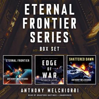 Eternal Frontier Series Box Set: Eternal Frontier, Edge of War, Shattered Dawn, Audio book by Anthony J. Melchiorri