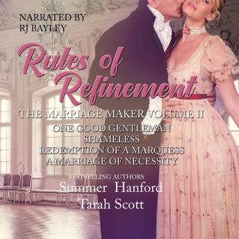 The Marriage Maker, Vol. 2: One Good Gentleman, Shameless, Redemption of a Marquess, A Marriage of Necessity