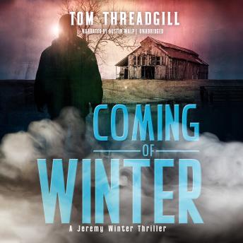 Coming of Winter, Audio book by Tom Threadgill