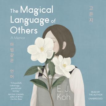 Download Magical Language of Others: A Memoir by E. J. Koh