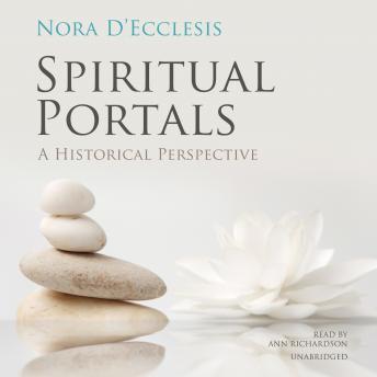Download Spiritual Portals: A Historical Perspective by Nora D'ecclesis
