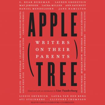 Apple, Tree: Writers on Their Parents, Various Authors