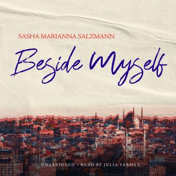 Beside Myself, Audio book by Sasha Marianna Salzmann
