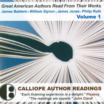 Great American Authors Read from Their Works, Vol. 1, James Jones, James Baldwin, William Styron, Philip Roth