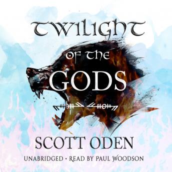 Twilight of the Gods, Audio book by Scott Oden
