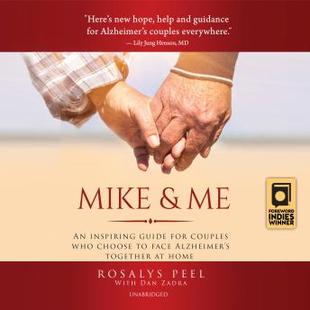Mike & Me: An Inspiring Guide for Couples Who Choose to Face Alzheimer’s Together at Home