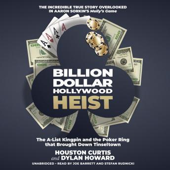 Billion Dollar Hollywood Heist: The A-List Kingpin and the Poker Ring That Brought down Tinseltown sample.