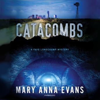 Catacombs: A Faye Longchamp Mystery