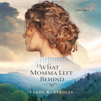 Download What Momma Left Behind by Cindy K. Sproles