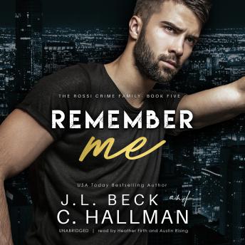 Remember Me, Cassandra Hallman, J. L. Beck