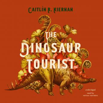 Dinosaur Tourist, Caitlín R. Kiernan