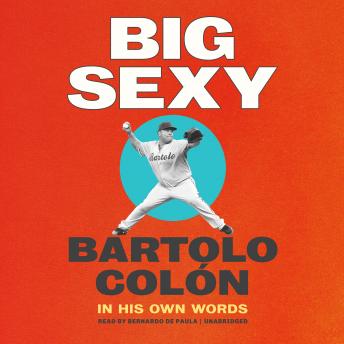 Big Sexy: In His Own Words