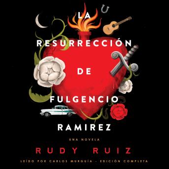 [Spanish] - La Resurrección de Fulgencio Ramirez: Una Novela
