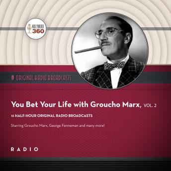 You Bet Your Life with Groucho Marx,  Vol. 2, Audio book by Black Eye Entertainment 