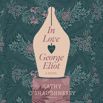 In Love with George Eliot: A Novel