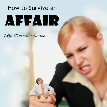 How to Survive an Affair: Marriage Problems, Cheating, and Handling Suspicion, Audio book by Stacey Fawson