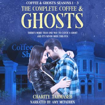 The Complete Coffee and Ghosts: Coffee and Ghosts Seasons 1 - 3