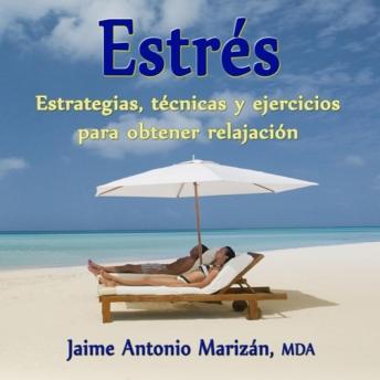 [Spanish] - Estrés: Estrategias, técnicas y ejercicios para obtener relajación