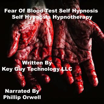 Fear Of Blood Test Self Hypnosis Hypnotherapy Meditation sample.