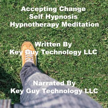 Accepting Change Self Hypnosis Hypnotherapy Meditation sample.