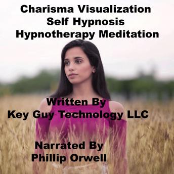 Charisma Visualization Self Hypnosis Hypnotherapy Meditation sample.