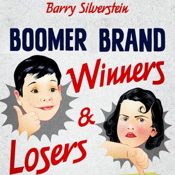 Boomer Brand Winners & Losers: 156 Best & Worst Brands of the 50s and 60s