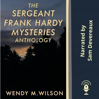 The Sergeant Frank Hardy Mysteries: Audiobook Anthology