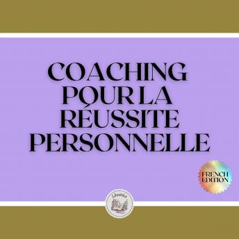 [French] - COACHING POUR LA RÉUSSITE PERSONNELLE