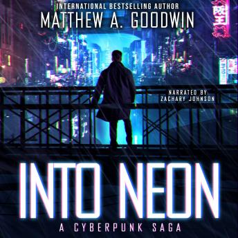 Into Neon: A Cyberpunk Saga