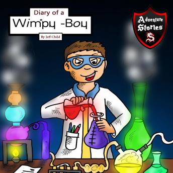 Diary of a Wimpy Boy: The Kid with the Three Magical Potions