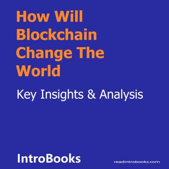 How Will Blockchain Change The World