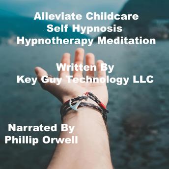 Alleviate Childcare Self Hypnosis Hypnotherapy Meditation