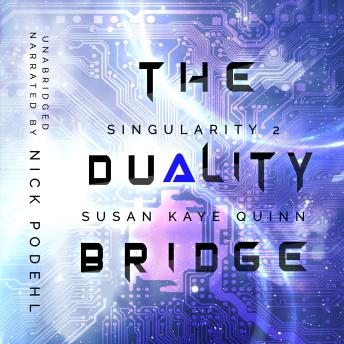 The Duality Bridge (Singularity 2)