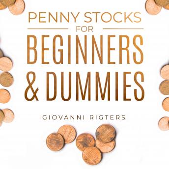 Penny Stocks for Beginners & Dummies, Audio book by Giovanni Rigters