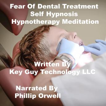 Fear Of Dental Work Self Hypnosis Hypnotherapy Meditation