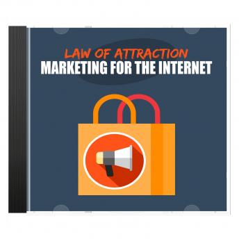 Law of Attraction Internet Marketing - For Entrepreneurs and Business Owners: 21 Simple Things You Can Do To Grow Your Internet Marketing FAST!
