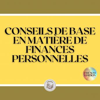 [French] - CONSEILS DE BASE EN MATIÈRE DE FINANCES PERSONNELLES