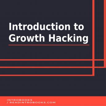 Introduction to  Growth Hacking