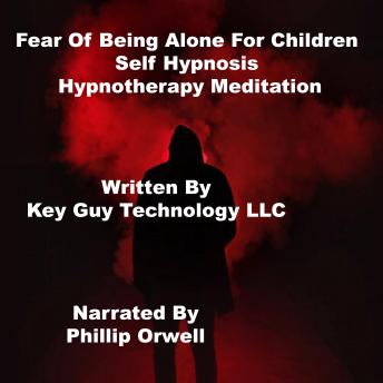 Fear Of Being Alone Self Hypnosis Hypnotherapy Meditation